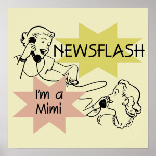 Newsflash mig förmiddag Tshirts en Mimi och gåvor Poster