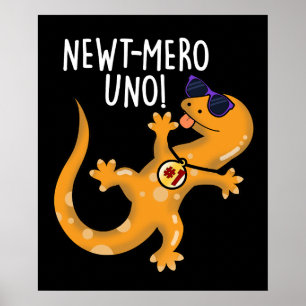 Newt-mero Uno Funny Newt Pun Mörk BG Poster