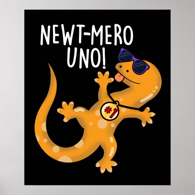 Newt-mero Uno Funny Newt Pun Mörk BG Poster (Framsidan)