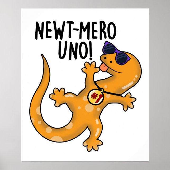 Newt-mero Uno Funny Newt Pun Poster (Framsidan)