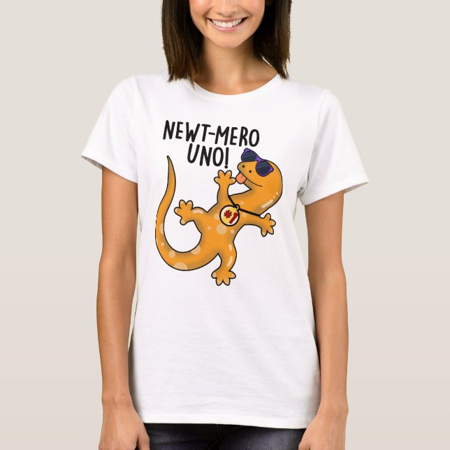 Newt-mero Uno Funny Newt Pun T Shirt (Framsida)