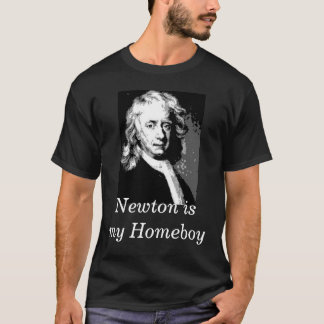 Newton är min Homeboy T-shirt