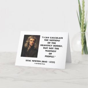 Newton Calculate Rörelse Galenhet of People Quote Kort