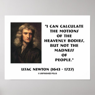 Newton Calculate Rörelse Galenhet of People Quote Poster