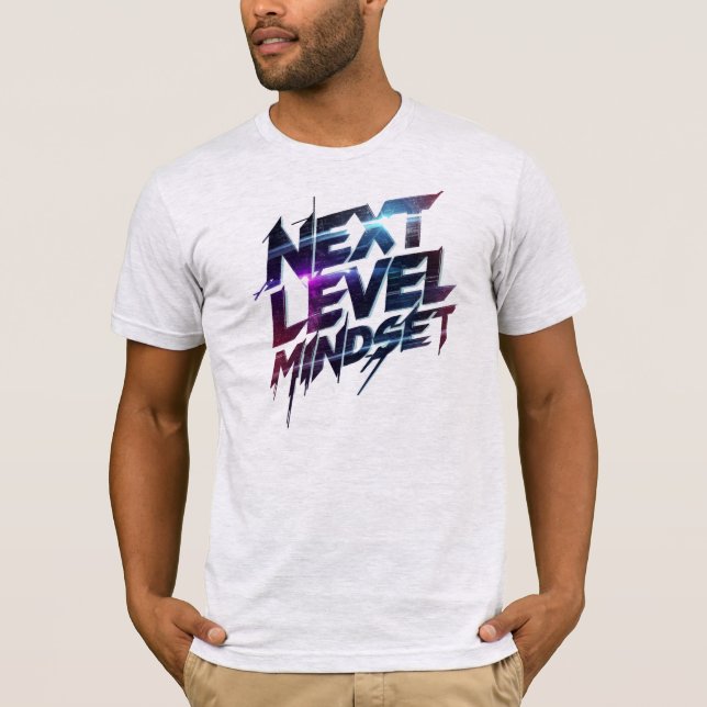 "Next Level Mindset" Motivational Quote T Shirt (Framsida)