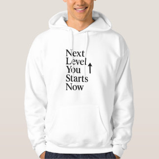 Next Level You – Starts Now | Motivational Mindset Hoodie