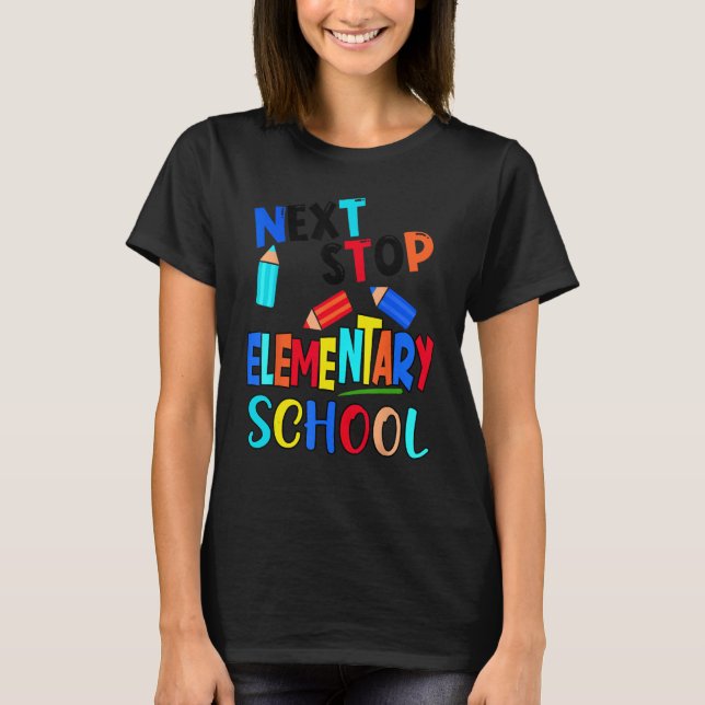 Next Stop Elementary School  Kindergarten Graduati T Shirt (Framsida)
