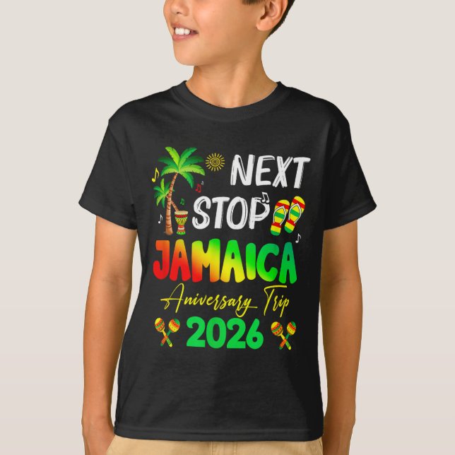 Next Stop Jamaica 2026 Couples Anniversary Family  T Shirt (Framsida)