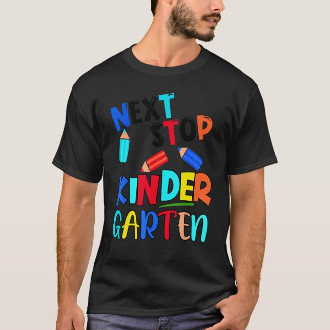 Next Stop Kindergarten  Pre K Preschool Graduation T Shirt (Framsida)