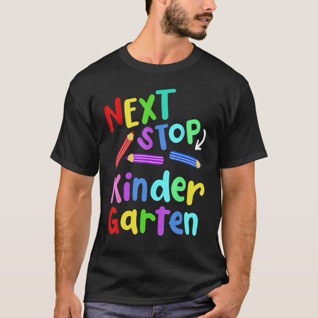Next Stop Kindergarten Preschool Graduation 2023 B T Shirt (Framsida)