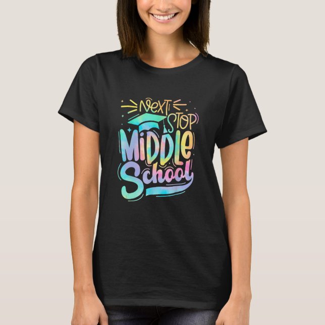 Next Stop Middle School 5th Grade Graduation Last  T Shirt (Framsida)