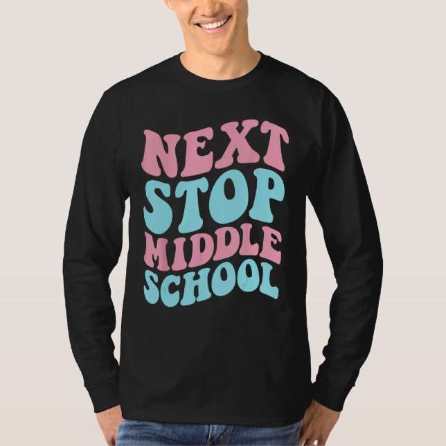 Next Stop Middle School Elementary School Graduati T Shirt (Framsida)