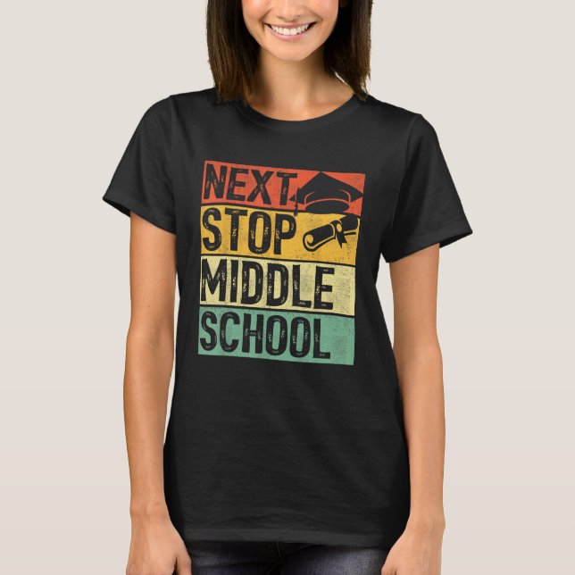 Next Stop Middle School Elementary School Graduati T Shirt (Framsida)