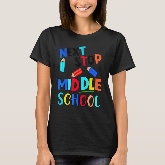 Next Stop Middle School  Fifth Grade Graduation T Shirt (Framsida)