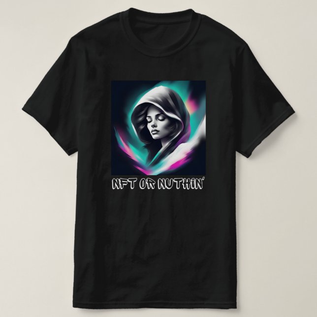 NFT eller Nothin’ - Fold Webben3 och kryptoentusia T Shirt (Design framsida)