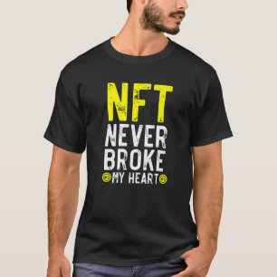NFT Fattiga aldrig min hjärteofungibla tokenskrypt T Shirt