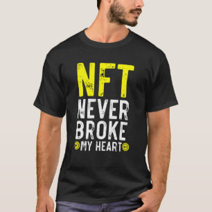 NFT Fattiga aldrig min hjärteofungibla tokenskrypt T Shirt