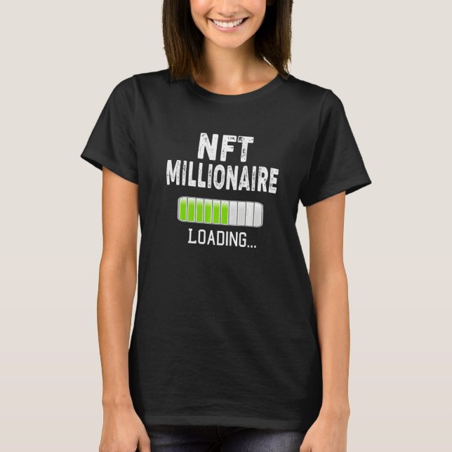 NFT Miljonär Laddar Vänligen Vänta Bitcoin Krypto T Shirt (Framsida)