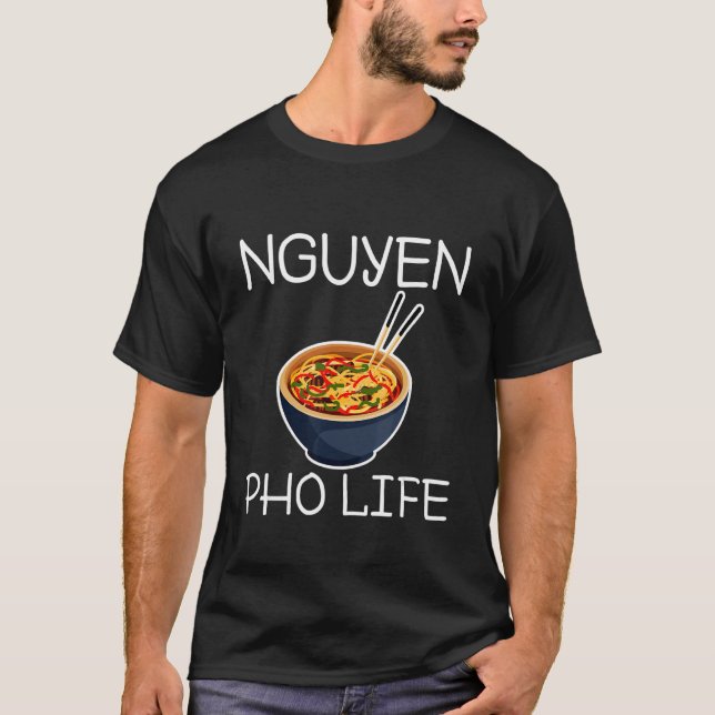 Nguyen Pho Life T Shirt (Framsida)