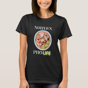 Nguyen Pho Life Vietnam Food T Shirt