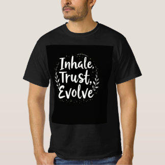 nhale, Trust, Evolve naturinspirerad T Shirt
