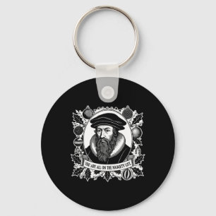 Ni är alla på den busiga listan - John Calvin - Ch Nyckelring
