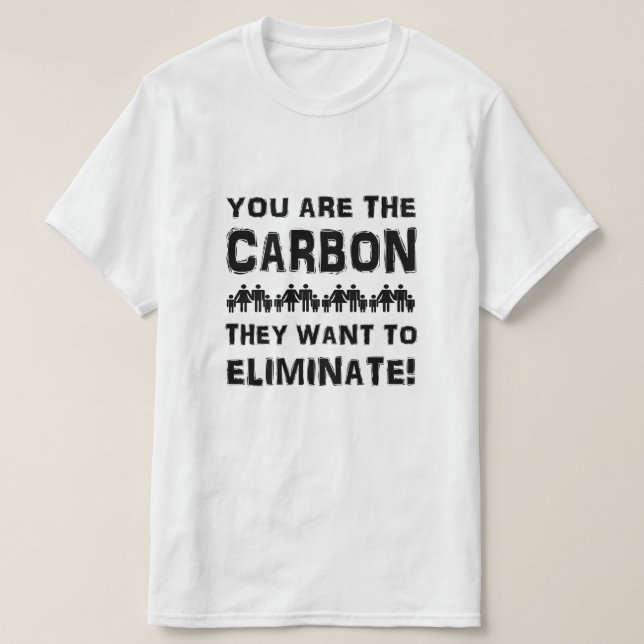 Ni är det kol de vill eliminera! t shirt (Design framsida)