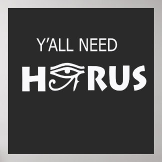 Ni behöver alla horus poster