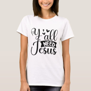 Ni behöver Jesus T Shirt