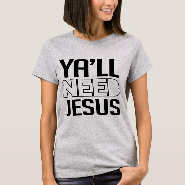 Ni behöver Jesus Tröja (Framsida)