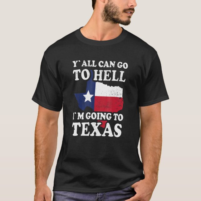 Ni kan gå till helvetet jag ska till Texas T Shirt (Framsida)