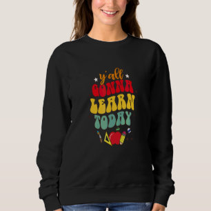 Ni Kommer Att Lära Er Idag Lärare Undervisar Tillb T Shirt