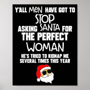 Ni män måste sluta be Tomte om det perfekta Poster