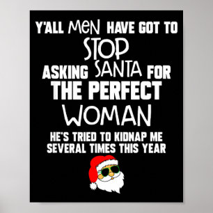 Ni män måste sluta be Tomten om det perfekta Poster