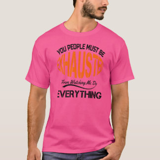 Ni måste vara utsvulna med Sarcastic Humor Empl T Shirt