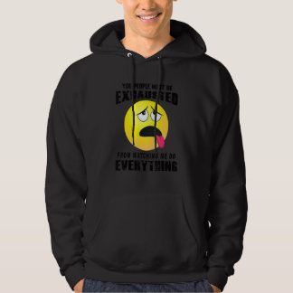 Ni Måste Vara Uttröttade Sarksatisk humor  Grafik Hoodie