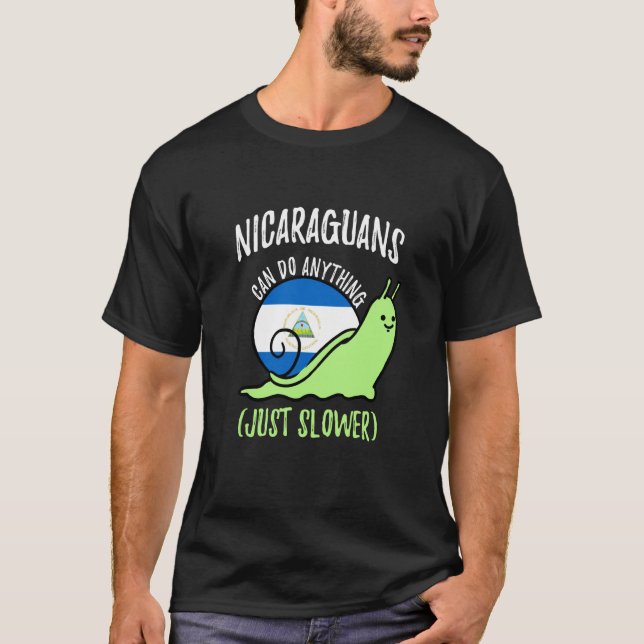 Nicaraguans Can Do Anything Just Slower Nicaragua T Shirt (Framsida)