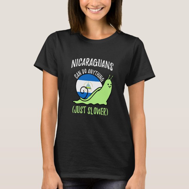 Nicaraguans Can Do Anything Just Slower Nicaragua T Shirt (Framsida)