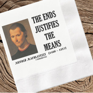 Niccolo Machiavelli Målen Rechtfärdigar Medlen Pappersservett