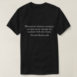 Niccolo Machiavelli Quote T Shirt
