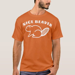 Nice Beaver 1 T Shirt