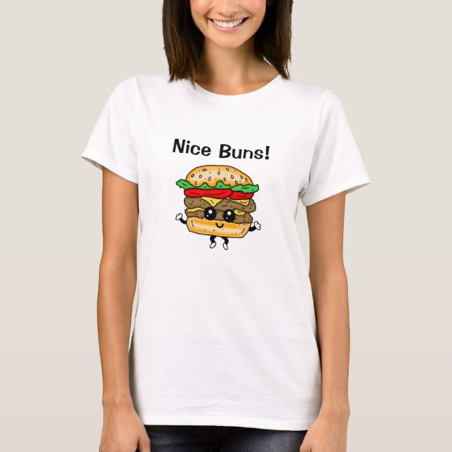 Nice Buns Hamburger Food Pun Funny T-Shirt (Framsida)