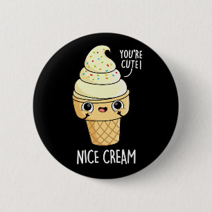 Nice Cream Funny Ice Cream Pun Mörk BG Knapp