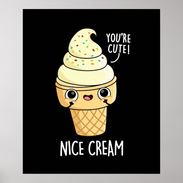 Nice Cream Funny Ice Cream Pun Mörk BG Poster (Framsidan)