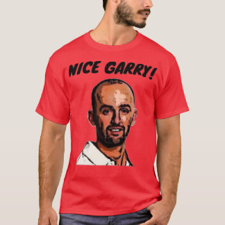 Nice Garry T Shirt