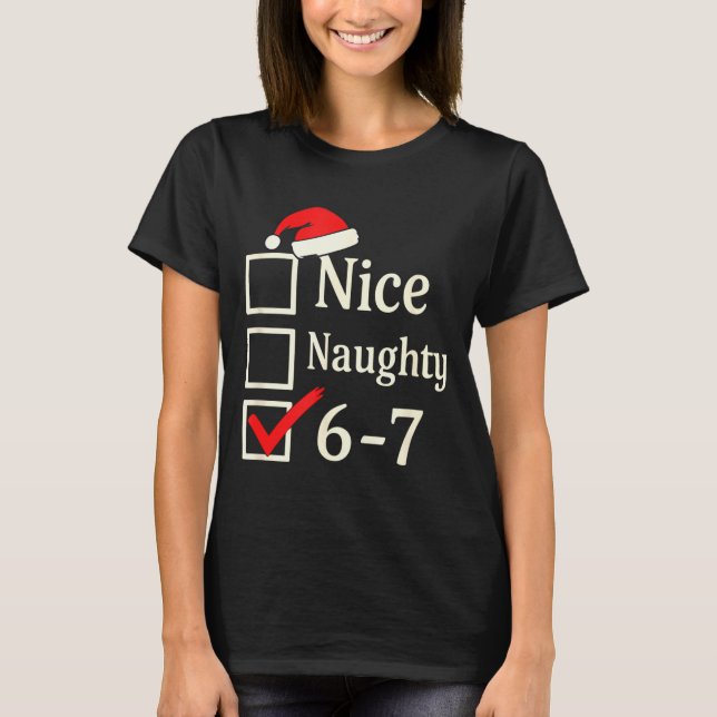 Nice Naughty 67 Christmas Brain Rot  T Shirt (Framsida)