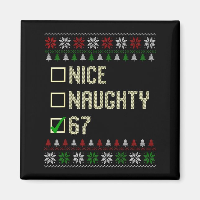 Nice Naughty 67 Funny Ugly Sweater Slang Brainrot  Magnet (Framsidan)