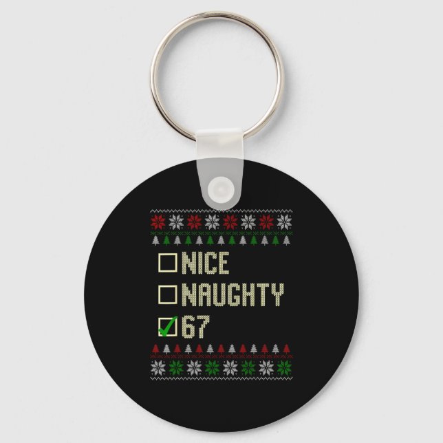 Nice Naughty 67 Funny Ugly Sweater Slang Brainrot  Nyckelring (Framsida)