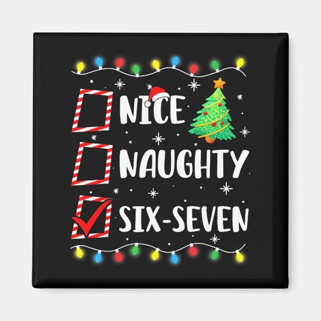 Nice Naughty 67 Six Seven Funny Christmas 6 7 Meme Magnet (Framsidan)