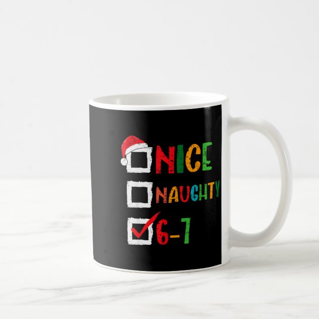 Nice Naughty 6 7 Meme 67 Christmas Six Seven Boys  Kaffemugg (Höger)